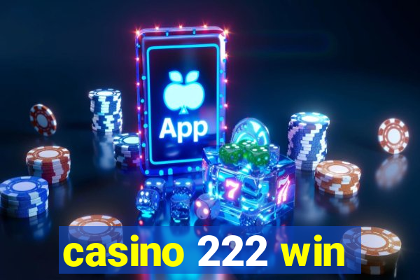 casino 222 win